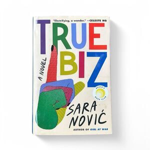 True Biz by Sara Novic Hardcover Book